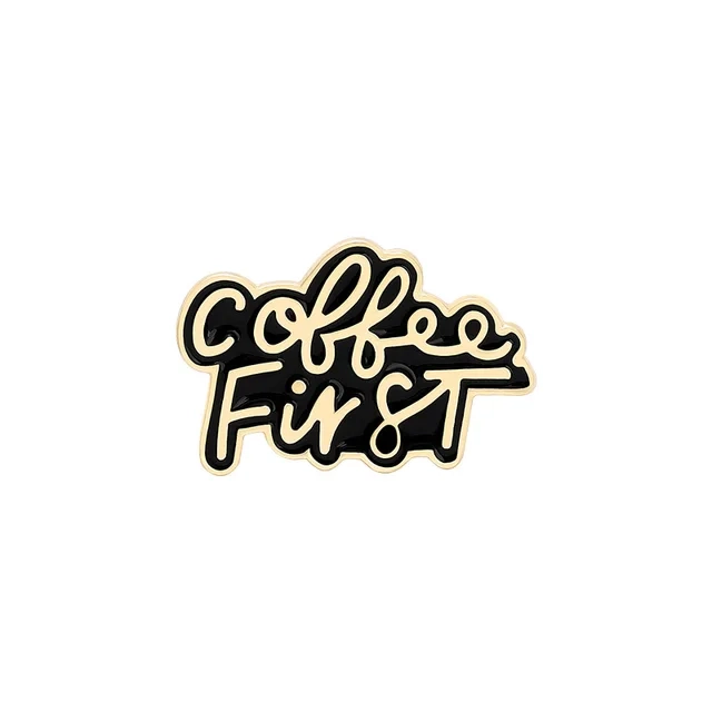 przypinka metalowa coffee first dla miłośników kawy