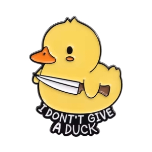 Metalowa przypinka I don't give a duck kaczka