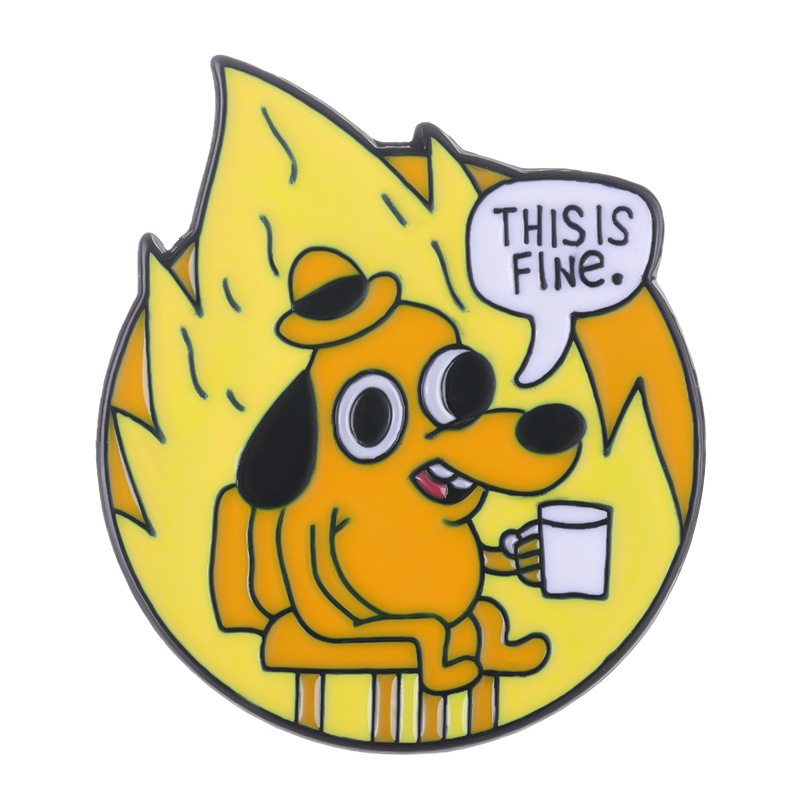 metalowa przypinka this is fine pies mem