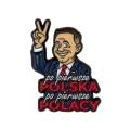 metalowa przypinka prezydent po pierwsze Polska po pierwsze Polacy